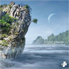 Download track Good Goodbye (Radio Edit) Egor Hladik