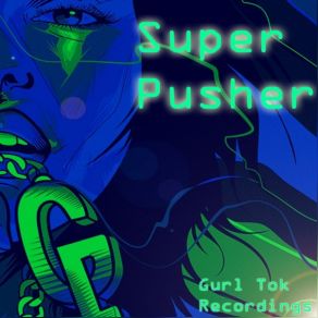 Download track Paint It Blue Super Pusher