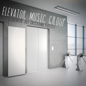 Download track Perfect Jazz For Riding This Elevator Elevator Music Group