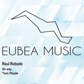 Download track Toxic People (Original Mix) Raul Robado