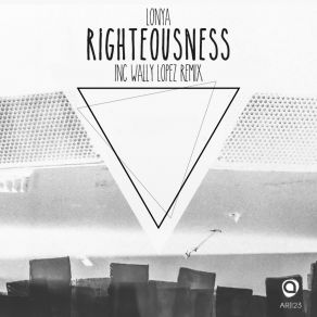 Download track Righteousness (Wally Lopez Remix) Lonya