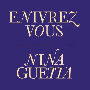 Download track Enivrez-Vous Nina Guetta