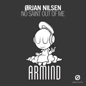 Download track No Saint Out Of Me (Radio Edit) Ørjan Nilsen