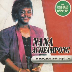 Download track M'aye Papa Na M'anya Aye Nana Acheampong