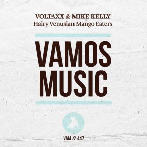 Download track Hairy Venusian Mango Eaters Voltaxx