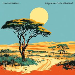 Download track Heartbeat Of The Motherland SunVibe Nation