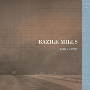 Download track Kick Up Dust Bazile Mills