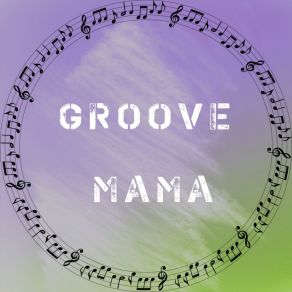 Download track Cut Phrase Mama Groove