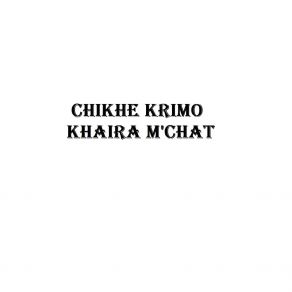 Download track Wilek Bel Wile Chikhe Krimo