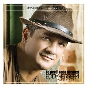 Download track Lo Perdi Todo (Remix) Eddy Herrera