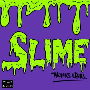 Download track Slime Thomas Levill