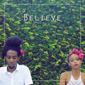 Download track Believe Foresta, Royal Blu, Lila Ike