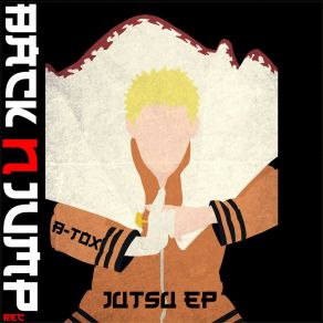 Download track Jutsu B-Tox