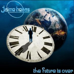 Download track The Future Is Over Jaime Heras