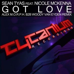 Download track Got Love (Original Mix) Sean Tyas, Nicole McKenna