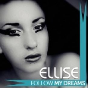 Download track Follow My Dreams (Da Fleiva Remix) Ellise