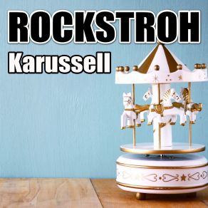 Download track Karussell (Ramba Zamba Radio Mix) Rockstroh