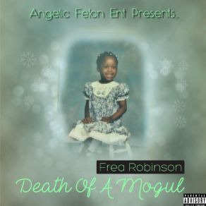 Download track Death Of A Mogul Frea Robinson