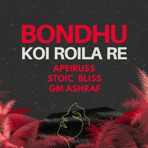 Download track Bondhu Koi Roila Re (Instrumental) G. M. Ashraf