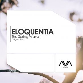 Download track The Spring Wave (Extended Mix) Eloquentia