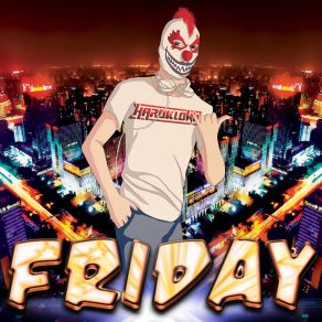 Download track Friday Hardklown