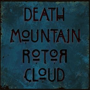 Download track Lost In The Holly Death Mountain Rotor Cloud