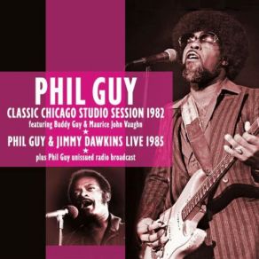 Download track Let Me Love You Baby Phil Guy, Maurice John Vaughn, Buddy Guy, Jimmy Dawkin