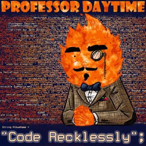 Download track Chill The Fuck Out Professor Daytime