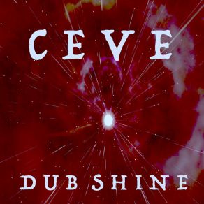 Download track Ceve Dub Shine