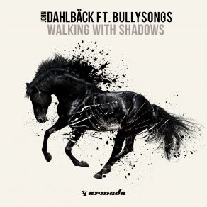 Download track Walking With Shadows (Happy Love Remix) John Dahlbäck, The Shadows, Bullysongs