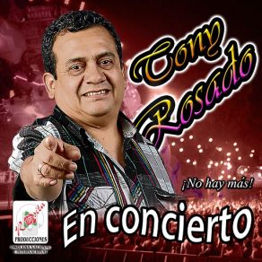 Download track Ya Te Olvidé (En Vivo) Tony Rosado