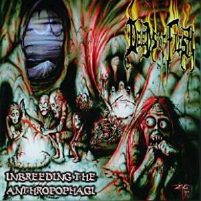 Download track Inbreeding The Anthropophagi' Deeds Of Flesh