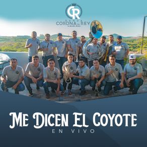 Download track Me Dicen El Coyote (En Vivo) Banda Corona Del Rey