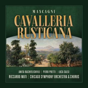 Download track Cavalleria Rusticana, Scene 1: O Lola Ch'ai Di Latti La Cammisa (Live) Chicago Symphony Orchestra, Riccardo Muti, Anita Rachvelishvili, Piero Pretti