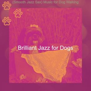 Download track Alluring Moods For Puppers Brilliant Jazz For Dogs