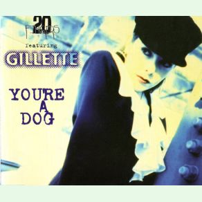 Download track You're A Dog (Tribal Mix) 20 Fingers, GilletteOnofrio Lollino