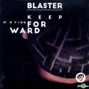 Download track Keep Moving Forward Blaster