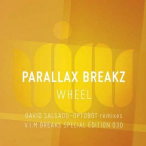 Download track Wheel (OPTOBOT Remix) Parallax Breakz