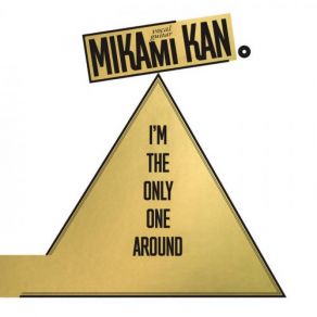 Download track I'm The Only One Around Kan Mikami