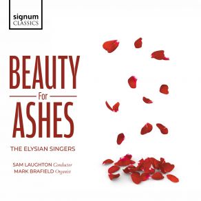 Download track Chilcott: Beauty For Ashes Elysian SingersSam Laughton