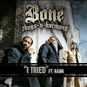 Download track I Tried (Instrumental) Bone Thugs - N - Harmony, Akon