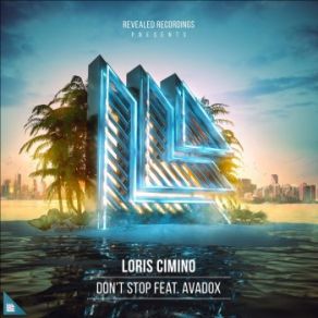 Download track Dont Stop Avadox, Loris Cimino