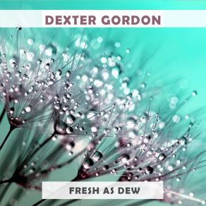 Download track For Regulars Only Dexter Gordon