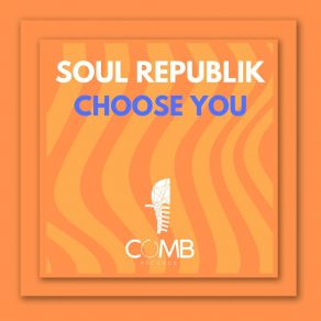 Download track Choose You (Extended Mix) Soul Republik