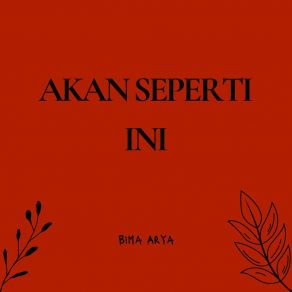 Download track Akan Seperti Ini Bima Arya