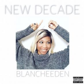 Download track New Decade Blanche Eden