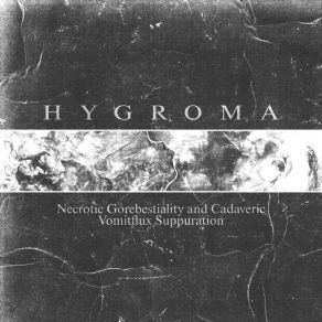 Download track Pus-Oxidized Rectal Cancer HYGROMA