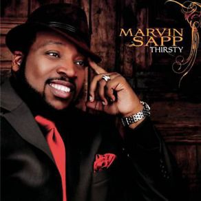 Download track Thirsty (Reprise)  Marvin Sapp