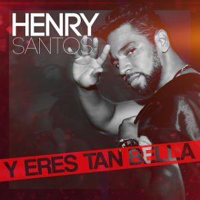 Download track Y Eres Tan Bella Henry Santos