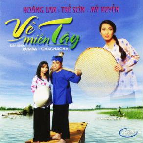 Download track LK Mong Chuon Chuon (Mong Chuon Chuon, Goi Nho Que Huong, Tren Dong Song Nho, Ve Mien Tay) Hoang Lan